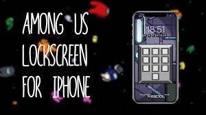 How To Create An Among Us Lockscreen For Iphone Youtube