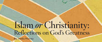 Islam Or Christianity Reflections On God S Greatness Rzim