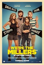 The plot is nonsensical, the characters equally so but the film aniston is excellent but we're the millers and films like it are pretty much her only wheelhouse, sudekis is oddly loveable despite. We Re The Millers 2013 Millers Movie Movie Posters Really Good Movies