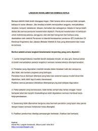 Keselamatan dan kesehatan kerja merupakan suatu pemikiran dan upaya untuk menjamin keutuhan dan kesempurnaan baik jasmani maupun rohani. Langkah Keselamatan Semasa Kerja