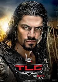 Wwe Tlc 2015 Poster By Edaba7 On Deviantart In 2020 Wwe Superstar Roman Reigns Roman Reigns Wwe Champion Wwe Roman Reigns