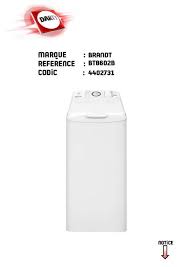 Notice Lave Linge Brandt Bt62b Et Pieces Detachees Pompe De Vidange Securite De Porte Verrou Programmateur Courroie Resistance Charbon Electrovanne