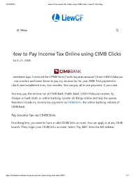 After the tax assessment filing, go to the lhdnm branch that keep your tax file. How To Pay Income Tax Online Using Cimb Clicks Liewcf Tech Blog Payments Taxes