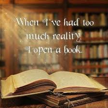 Do You Escape In A Good Book Books Novels Escapism Fantasy Reality Bookaddict Book Quotes Reading Quotes Book Lovers