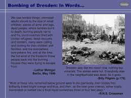 Based on a comparison to the pforzheim bombing and the other similar bombing attacks, a death toll in dresden of 250,000 people is easily possible. Ppt The Bombing Of Dresden Powerpoint Presentation Free Download Id 3787909
