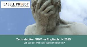 Zentralabitur Nrw Im Englisch Lk 2015 Soll Das Ein Witz Sein Liebes Ministerium Isabell Probst Beruflicher Kurswechsel Fur Lehrer Lernen sie die übersetzung für 'steilvorlage' in leos englisch ⇔ deutsch wörterbuch.