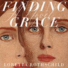 Finding Grace Audiobook by Loretta Rothschild