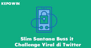 This challenge has taken the world by storm and with the help of slim sanata. Slim Santana Buss It Challenge Viral Di Twitter Kepowin