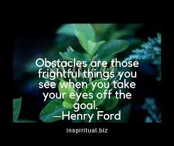 Keep Your Eye On Your Goal Not On The Obstacles Spiritual Quotes Thoughts Goals
