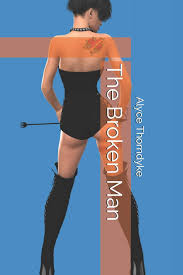 She manages the family finances and investments, and she was way, way, way more qualified to comment on the man asked about changing to his company's service. Amazon Com The Broken Man 9798629269281 Thorndyke Alyce S Books