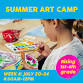 Art Camp! Week 8: July 20-24, Morning Session