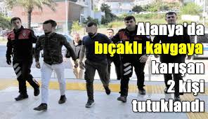 Alanya son daki̇ka haberleri̇ alanya haberleri̇ Alanyada Bicakli Kavga Haberler Haberleri Son Dakika Gelismeleri