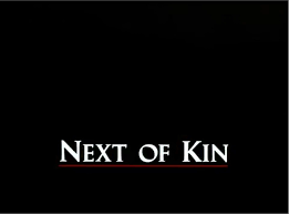 Next of Kin | Barry & Enright Wiki | Fandom