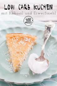 low carb kokoskuchen backen macht glucklich rezept kokoskuchen kuchen rezepte ohne zucker low carb kuchen