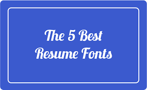 the 5 best resume fonts localwise