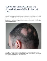 Therefore eating/applying pitta pacifying oils such as coconut will promote thicker hair as well as reduce greying. Gunwant S Dhaliwal Learn The Secrets Professionals Use To Stop Hair Loss By Gunwant S Dhaliwal Issuu