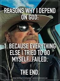 Photo credit : Denny Karchner . REASONS WHY I DEPEND ON GOD: 1 ...