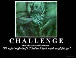 How to properly pronounce horror? Cthulhu Challenge R Lyeh Cthulhu Call Of Cthulhu