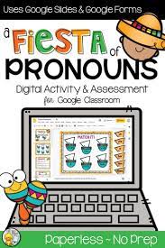 Go Paperless With This Pronouns Fiesta Digital Practice And Assessment Set This Resource Includes 2 Fil Google Classroom Digital Activities Nouns And Pronouns