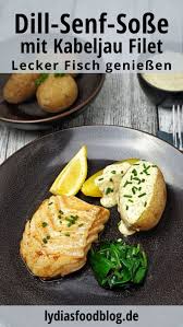 Kabeljau Mit Dill Senf Sosse Und Pellkartoffeln Lydiasfoodblog Rezept In 2020 Kabeljau Fisch Zubereiten Kabeljau Rezept