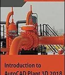 Introduction To Autocad Plant 3d 2018 Pdf Autocad Autocad Tutorial Introduction