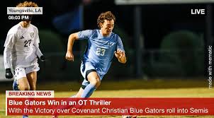 Congratulations to the Blue Gator Varsity Soccer Team for their 2-1  Overtime victory over Covenant Christian today at Blue Gator Stadium. With  the victory, the Blue Gators move into the semifinals. Great