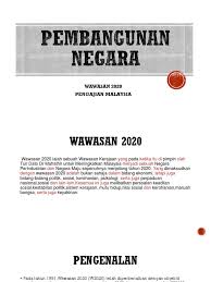 Dasar wawasan negara pengajian malaysia. Wawasan 2020