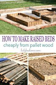 How To Make Raised Bed Cheaply From Pallet Wood Making Raised Beds Making Raised Garden Beds Raised Garden Beds Diy