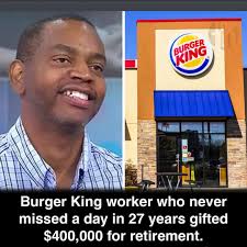 Kevin Ford worked at Burger King for 27 years without missing a single day  — not one sick day, not one day off. When he was recognized with just a  small goodie