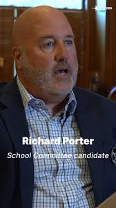 Richard Porter, a former teacher, union president, and school principal,  says that he will bring “an educator’s voice” to the School Committee, as  well as that of “someone who understands the daily ...