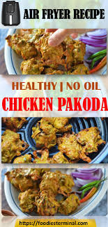 Air Fryer Chicken Pakora Chicken Pakora Air Fryer Recipes Healthy Chicken Pakora Recipe