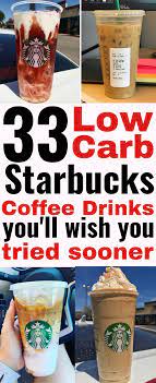 33 Low Carb Starbucks Coffee Drinks You Ll Wish You Tried Sooner Keto Lowarbstarbuc Low Carb Starbucks Drinks Low Carb Starbucks Sugar Free Starbucks Drinks