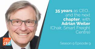 S9E09: 35 years as CEO … and the next chapter, with Adrian Weiler (Chair,  Smart Freight Centre)