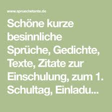 Schone Kurze Besinnliche Spruche Gedichte Texte Zitate Zur Einschulung Zum 1 Schultag Einladung Einschulung Gedicht T Einschulung Spruche Kurze Gedichte