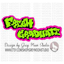 A The Fresh Graduate Graduation Neon Colors Fresh Senior Etsy In 2021 Neon Colors Senior Class Shirts Graduation