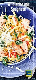 Wildlachs Mit Spaghetti Rezept Edeka Rezept Rezepte Paella Rezept Wildlachs