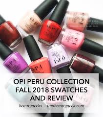 Opi Peru Collection Swatches Review Fall 2018 Beautygeeks