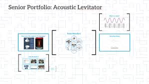Senior Portfolio: Acoustic Levitator by Mia Haraguchi