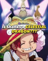 Is Shanks a Celestial Dragon in One Piece?