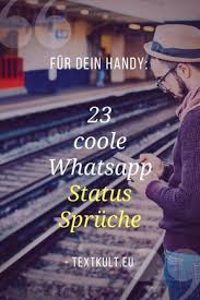 ᐅ 23 Coole Whatsapp Status Sprüche Kopieren Einsetzen Witzig