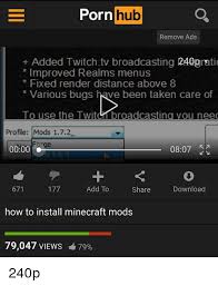 Download and install curse forge launcher (download curse launcher). Porn Hub Remove Ads Added Twitch Tv Broadcasting 240grati Improved Realms Menus Fixed Render Distance Above 8 Various Bugs Ve Been Taken Care Of To Use The Twitok Broadcasting You Need Profile
