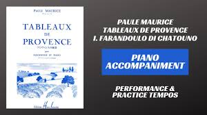 Farandoulo di chatouno, chansoun per ma mio, la boumiano, dis alyscamps l'amo souspire and lou cabridan. Paule Maurice Tableaux De Provence Mvt I Piano Accompaniment Youtube