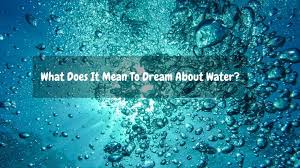 What Does It Mean To Dream About Water Dejadream Dream Meanings Fun To Be One Dream