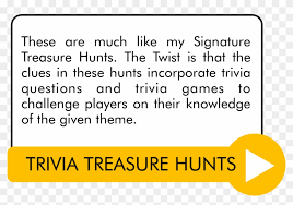 Challenge them to a trivia party! Printable Treasure Map Kids Activity Birthday Scavenger Hunt Clues Around The House Clipart 1622376 Pikpng