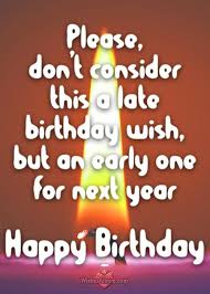 Birthday Messages Funny Birthday Wishes For Old Friend Belated Birthday Wishes Better Late Than Never Belated Birthday Wishes Late Birthday Wishes Belated Happy Birthday Wishes
