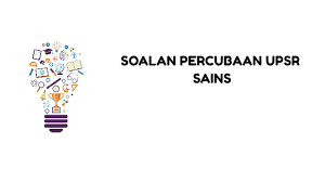 #cubajawab soalan upsr sains 2019 / #3. Percubaan Upsr Sains 2019 Perak Pendidik2u