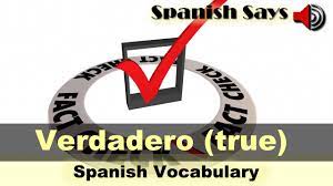 Verdadero How To Say Pronounce Verdadero True Or Correct In Spanish Spanish Says Youtube