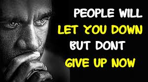 We did not find results for: People Will Let You Down But Dont Give Up Now Motivational Video 2020 Youtube