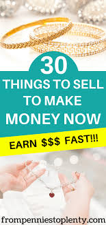 Maybe you would like to learn more about one of these? 30 Things You Can Sell To Make Extra Money Now From Pennies To Plenty