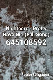 February 13, 2021 by admin leave a comment. Nightcore Pretty Rave Girl Full Song Roblox Id Roblox Music Codes Nightcore Roblox Me Too Meme